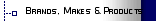 Brands, Makes & Products